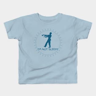 I'm not sleepy t-shirt Kids T-Shirt